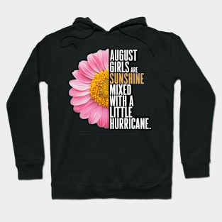 August Girls Are Sunshine Mixed With A Little Hurricane Hoodie